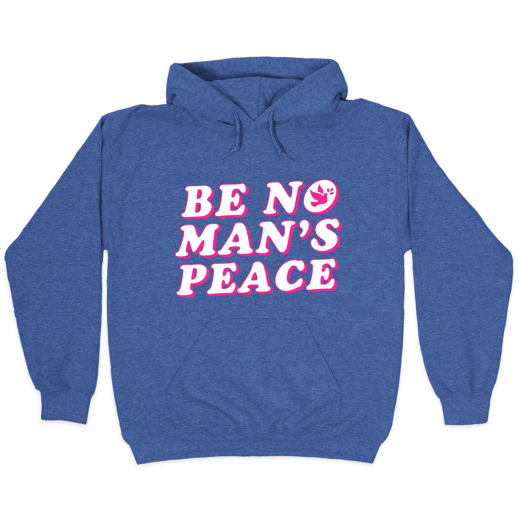 Be No Mans Peace Hoodie